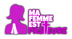 Ma femme est pasteure